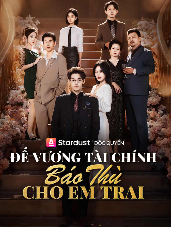 Đế Vương Tài Chính Báo Thù Cho Em Trai