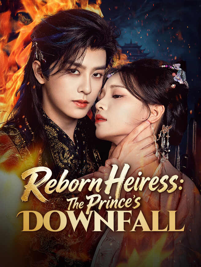 Reborn Heiress: The Prince's Downfall official poster for full episode online