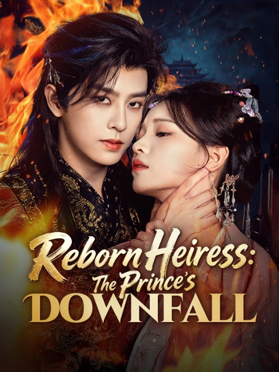 Reborn Heiress: The Prince's Downfall