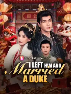 I Left Him and Married a Duke