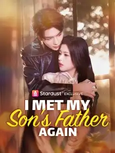 I Met My Son's Father Again