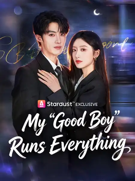 My "Good Boy" Runs Everything