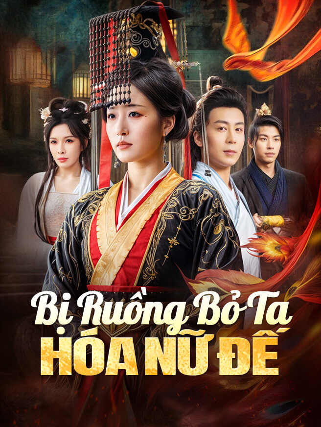 Bị Ruồng Bỏ Ta Hóa Nữ Đế