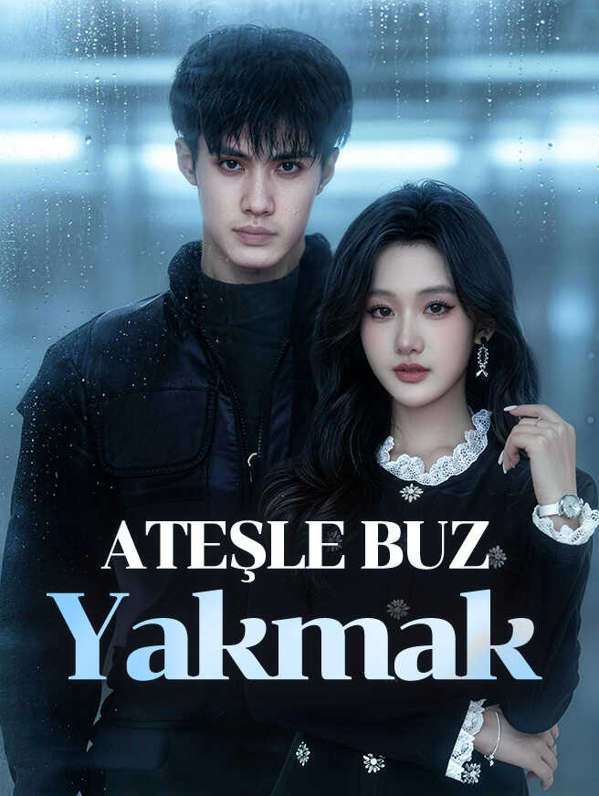 Ateşle Buz YakmakTüm Bölümleri Ücretsiz İzle