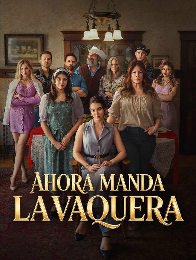 Ahora manda la vaqueraVer Todos los Episodios Gratis