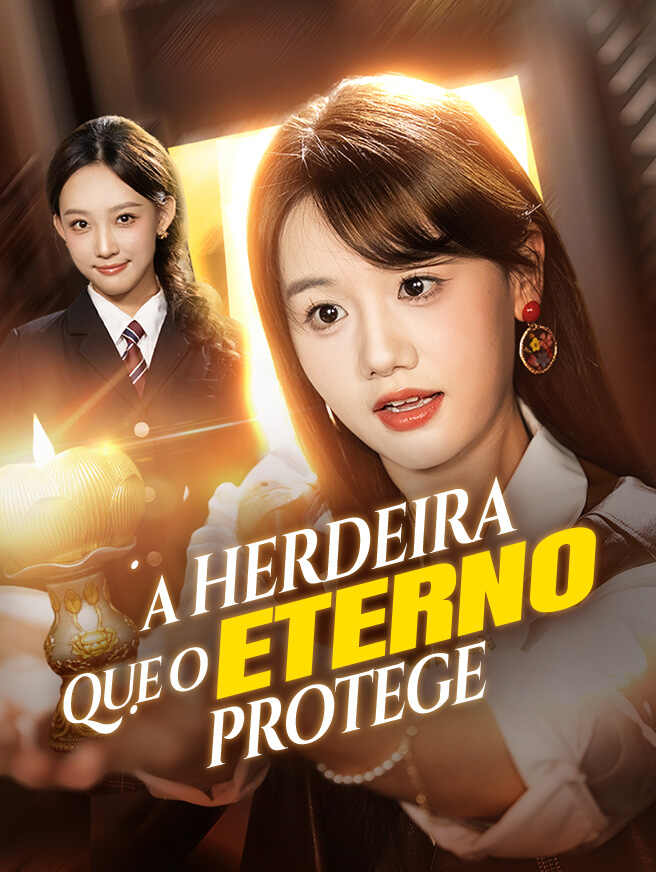 A Herdeira que o Eterno Protege
