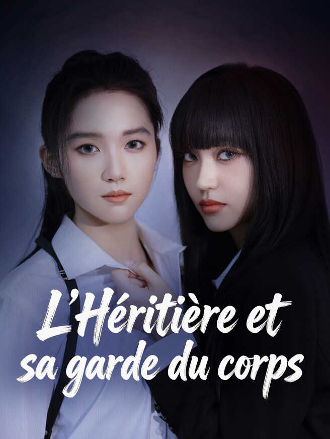 L’Héritière et sa garde du corps