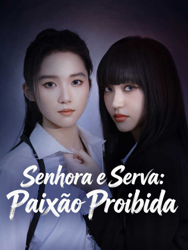 Senhora e Serva: Paixão Proibida