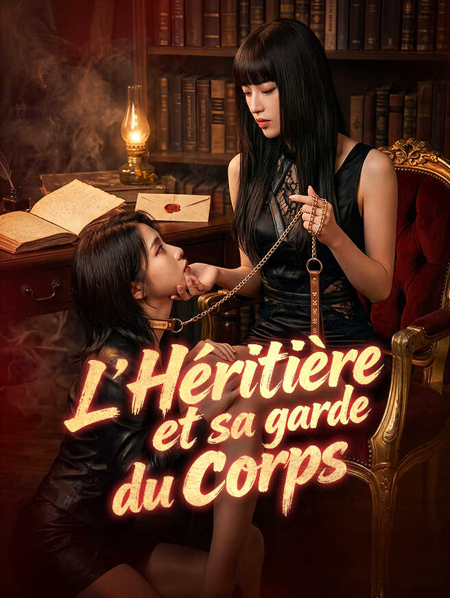 L’Héritière et sa garde du corps