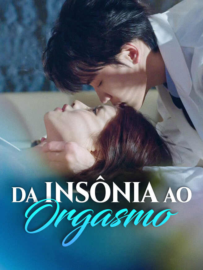 Da Insônia ao Orgasmo