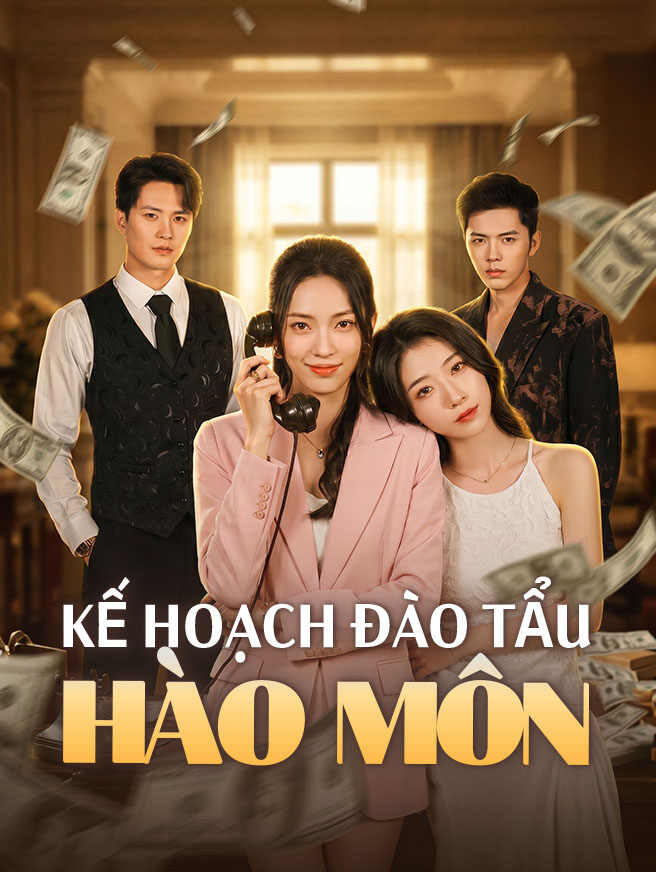 Kế Hoạch Đào Tẩu Hào Môn