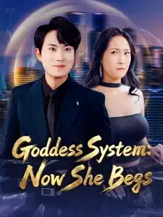 Goddess System: Now She Begs