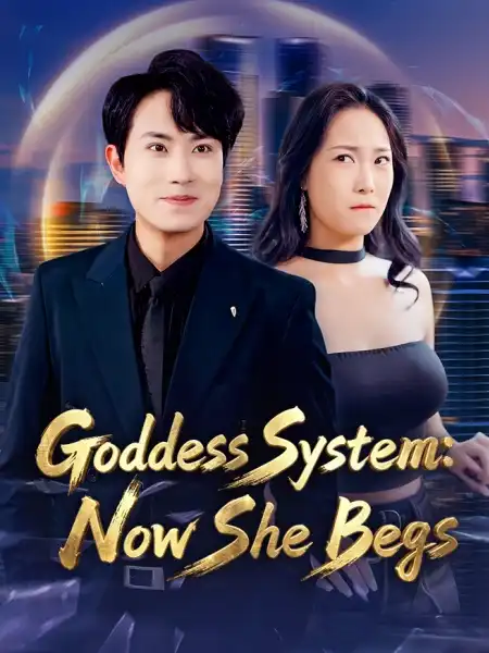 Goddess System: Now She Begs