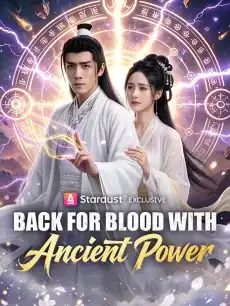 Back for Blood with Ancient Power