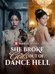 She Broke Girls Out of Dance Hell