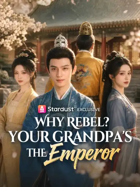 Why Rebel? Your Grandpa's the Emperor
