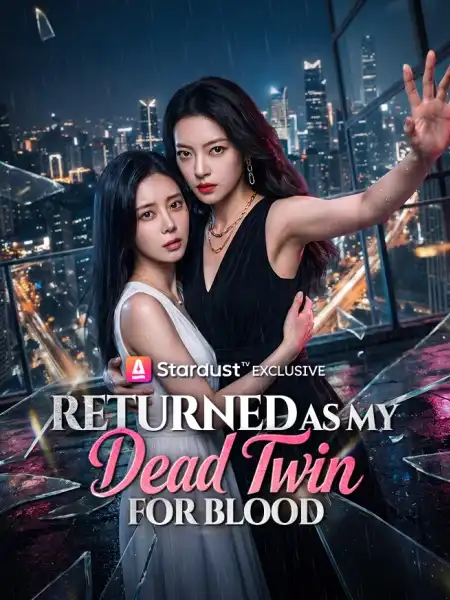 Returned as My Dead Twin for Blood