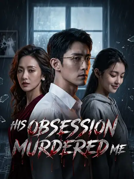 His Obsession Murdered Me