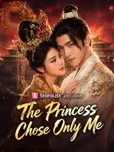 The Princess Chose Only Me