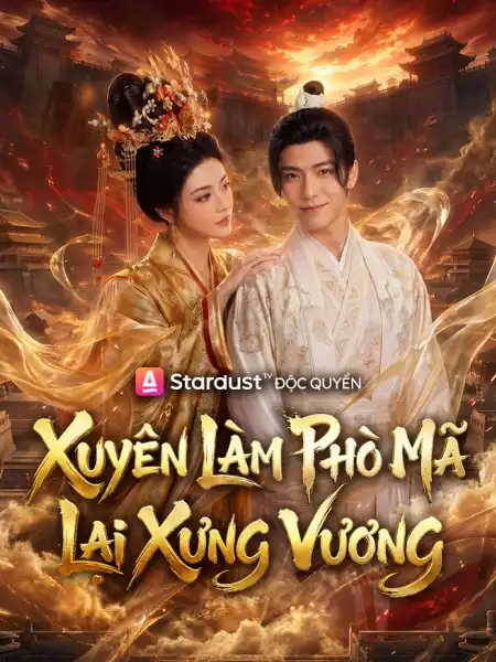 Xuyên Làm Phò Mã Lại Xưng Vương