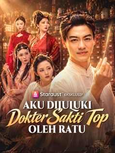 Aku Dijuluki Dokter Sakti Top oleh Ratu