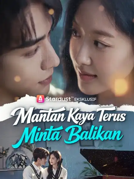 Mantan Kaya Terus Minta Balikan