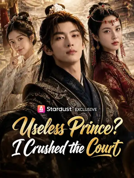 Useless Prince? I Crushed the Court