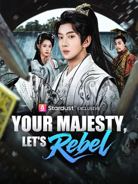 Your Majesty, Let's Rebel