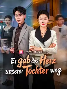 Er gab das Herz unserer Tochter weg
