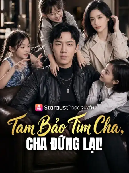 Tam Bảo Tìm Cha, Cha Đứng Lại!