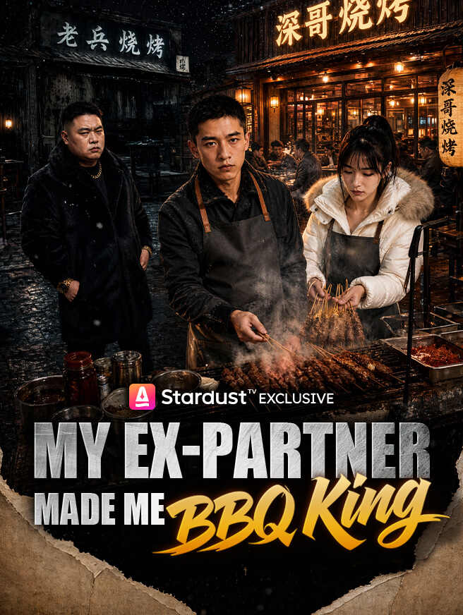 My Ex-Partner Made Me BBQ King