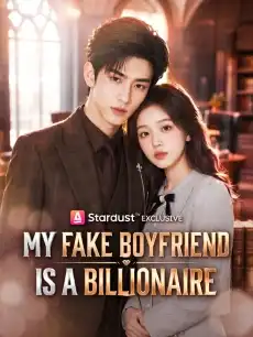 My Fake Boyfriend Is a Billionaire