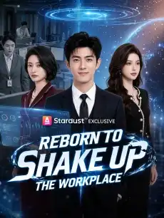 Reborn to Shake Up the Workplace