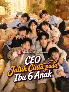 CEO Jatuh Cinta pada Ibu 6 Anak
