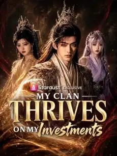 My Clan Thrives on My Investments