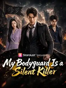 My Bodyguard Is a Silent Killer