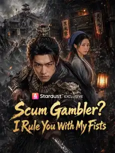 Scum Gambler? I Rule You With My Fists