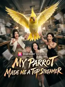 My Parrot Made Me a Top Streamer