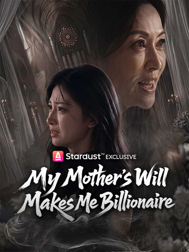 My Mother's Will Makes Me Billionaire