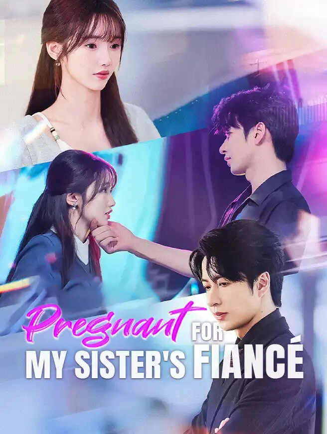 Pregnant for My Sister's Fiancé