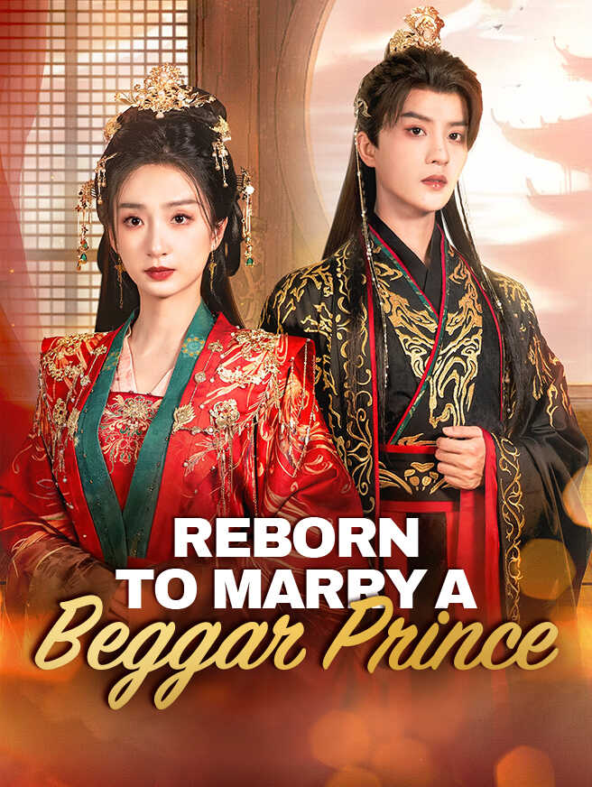 Reborn to Marry a Beggar Prince