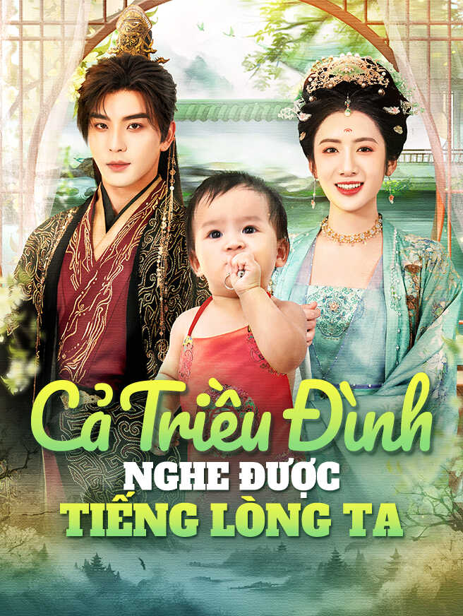 Cả Triều Đình Nghe Được Tiếng Lòng Ta