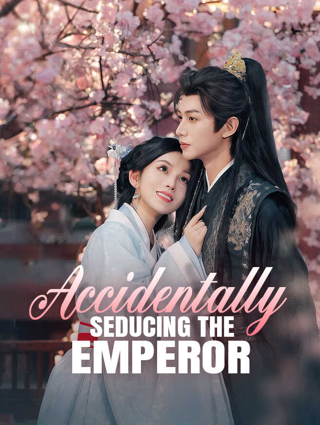 Accidentally Seducing the Emperor