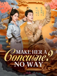 Make Her a Concubine? No Way