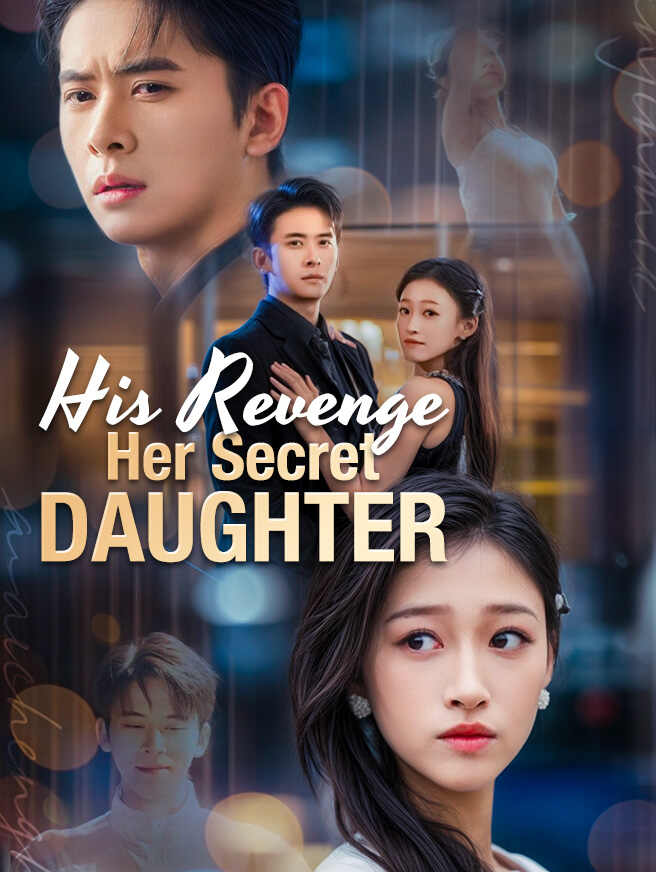 His Revenge, Her Secret Daughter