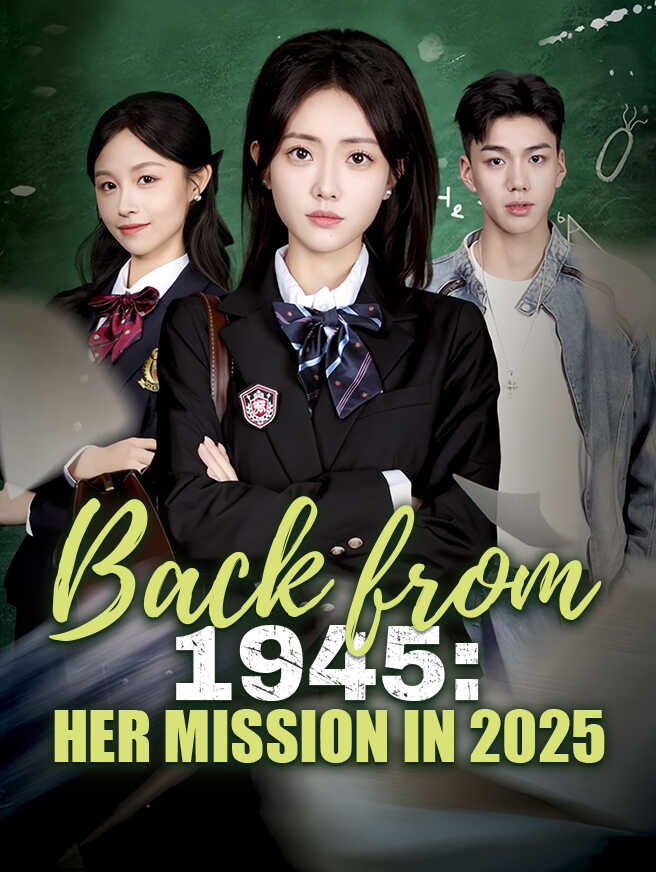 Back from 1945: Her Mission in 2025
