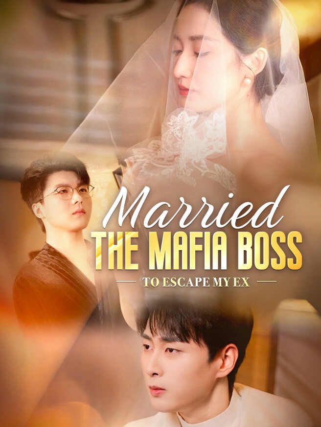 Married the Mafia Boss to Escape My Ex