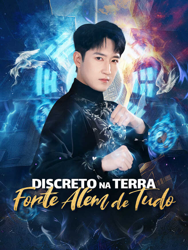 Discreto na Terra, Forte Além de Tudo