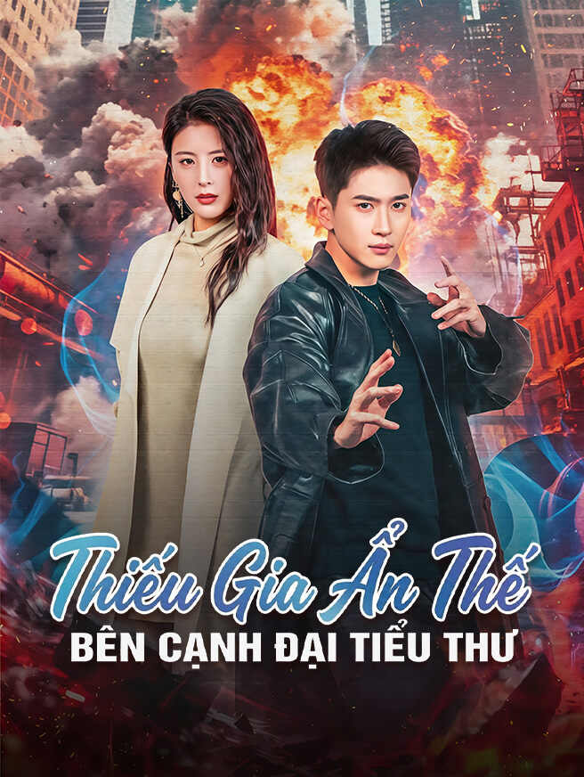 Thiếu Gia Ẩn Thế Bên Cạnh Đại Tiểu Thư