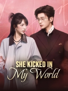 She Kicked In My World